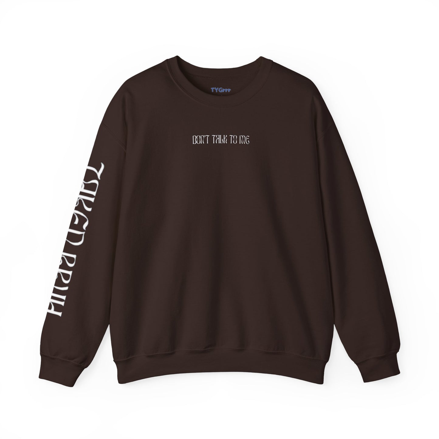 Don't talk to me, Crewneck Sweatshirt - Sarcastic Humor Jumper, Unisex Pullover, Hilarious Quote Top, Gift for Him/Her