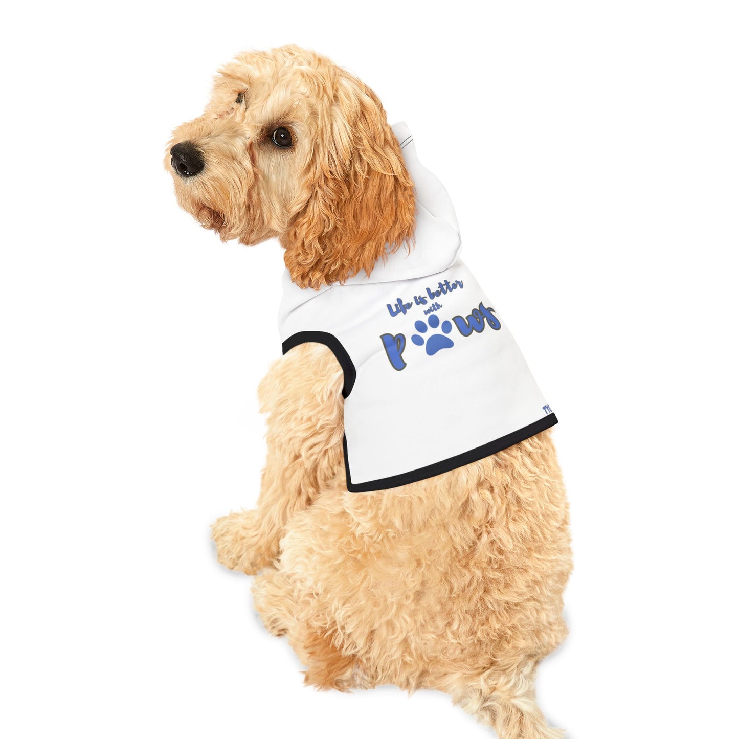 Life is better with paws Pet Hoodie