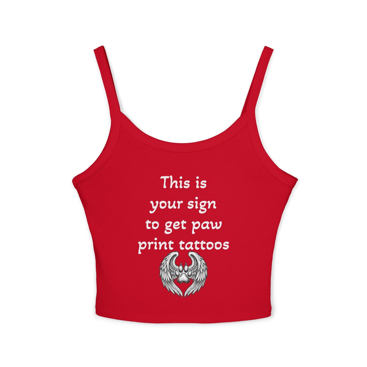 Paw Print Tattoo Tank Top — "This Is Your Sign to Get Paw Print Tattoos" Women's Spaghetti Strap Crop