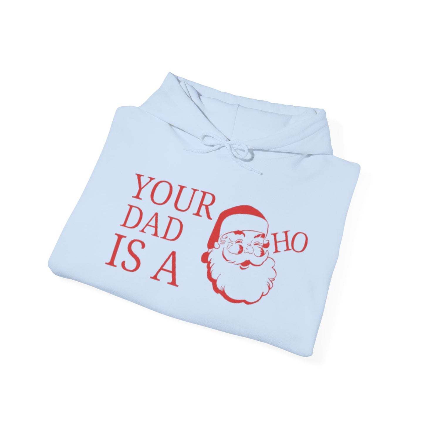 Your Dad.... Christmas Hooded Sweatshirt