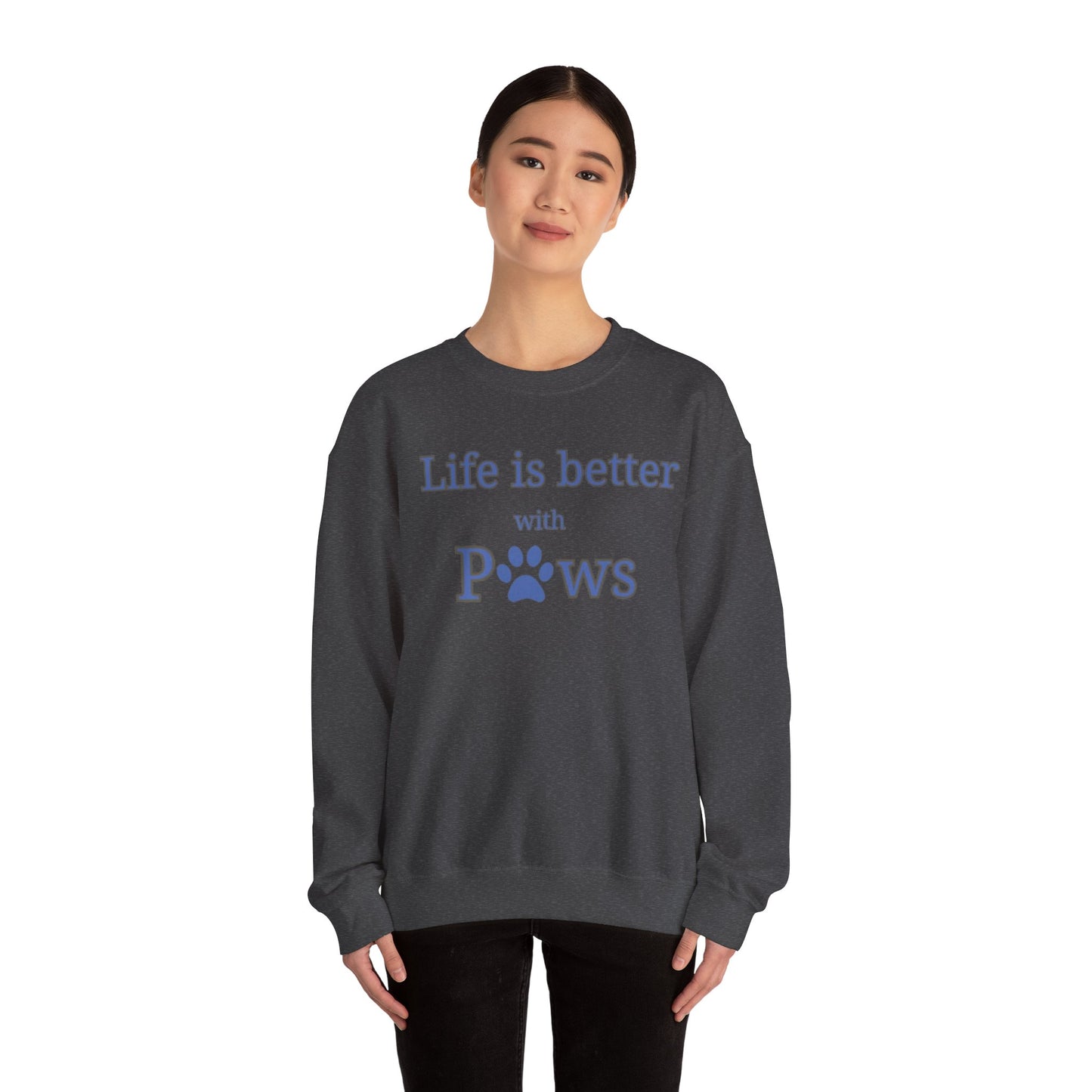Life is better with paws Women's Crewneck Sweatshirt