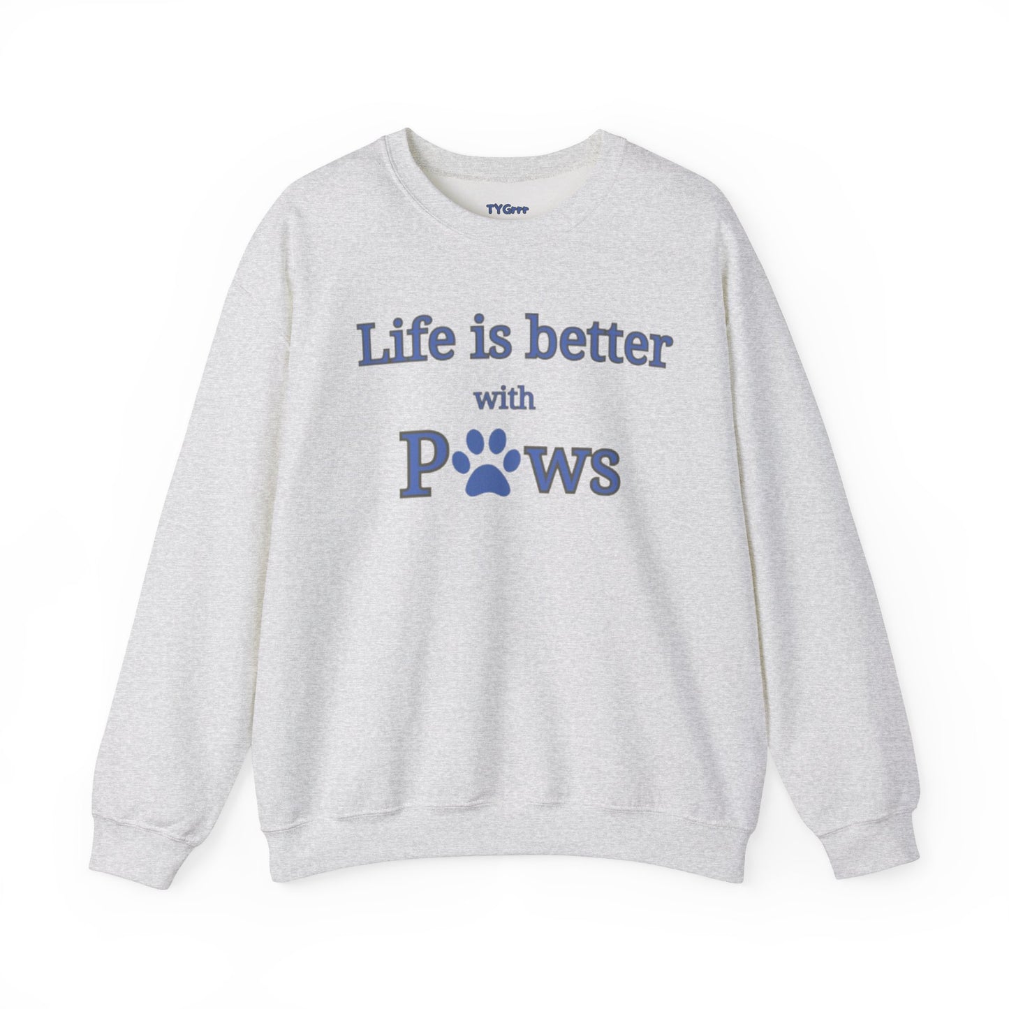 Life is better with paws Women's Crewneck Sweatshirt