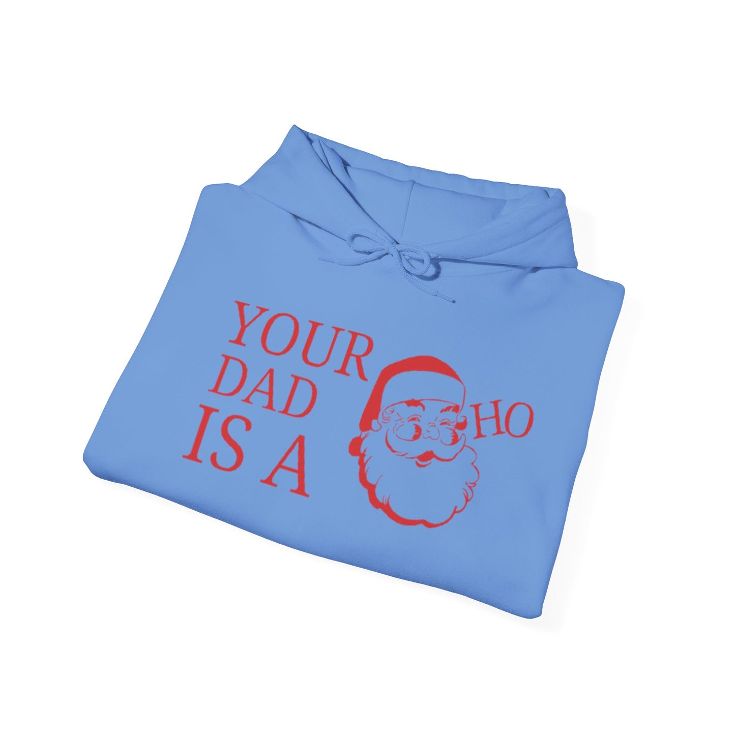 Your Dad.... Christmas Hooded Sweatshirt