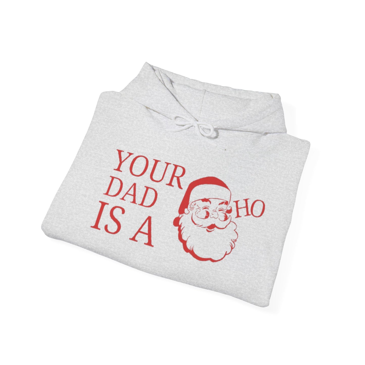 Your Dad.... Christmas Hooded Sweatshirt