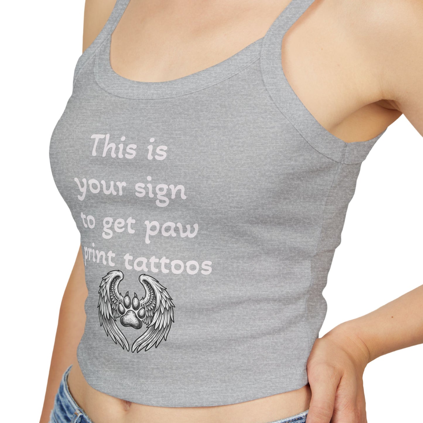 Paw Print Tattoo Tank Top — "This Is Your Sign to Get Paw Print Tattoos" Women's Spaghetti Strap Crop