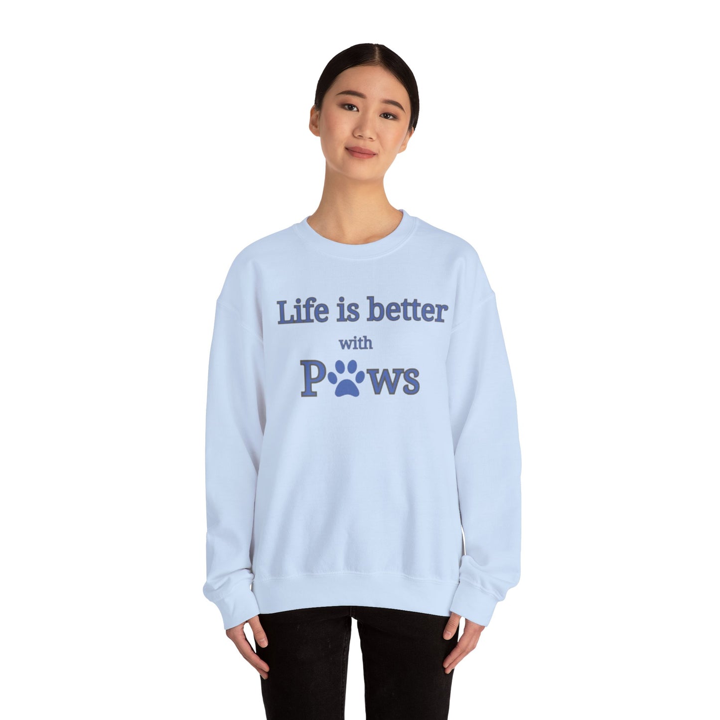 Life is better with paws Women's Crewneck Sweatshirt