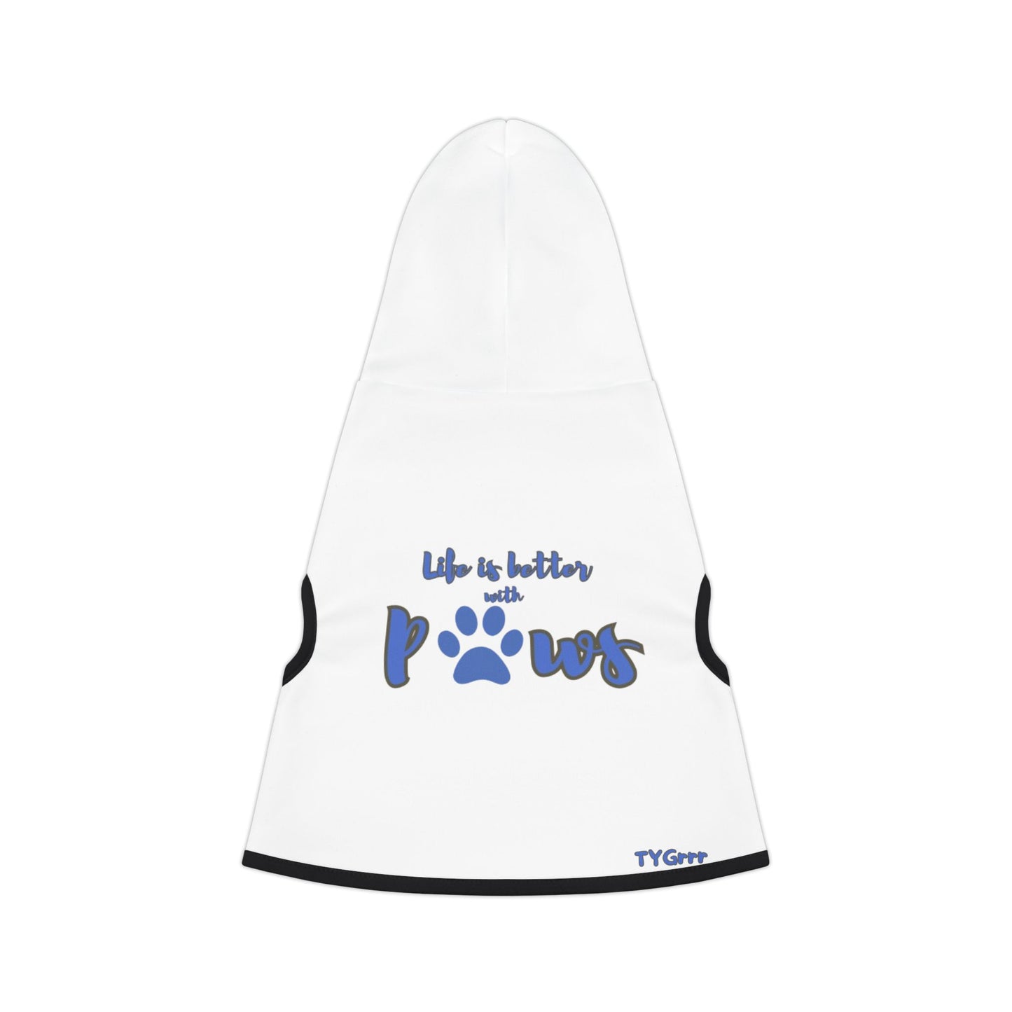 Life is better with paws Pet Hoodie