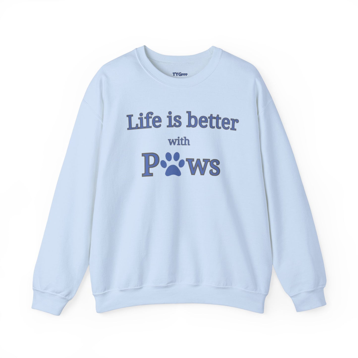 Life is better with paws Women's Crewneck Sweatshirt