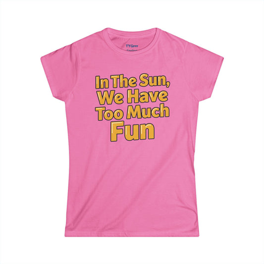 Aidan Selene "In The Sun We Have Too Much Fun" Summer Tee