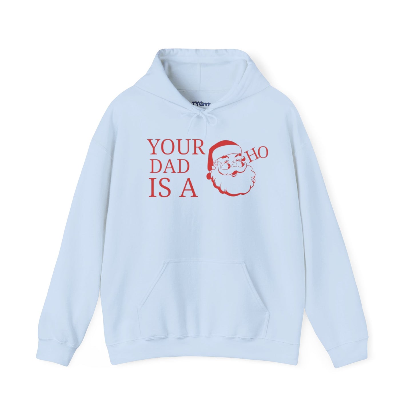Your Dad.... Christmas Hooded Sweatshirt