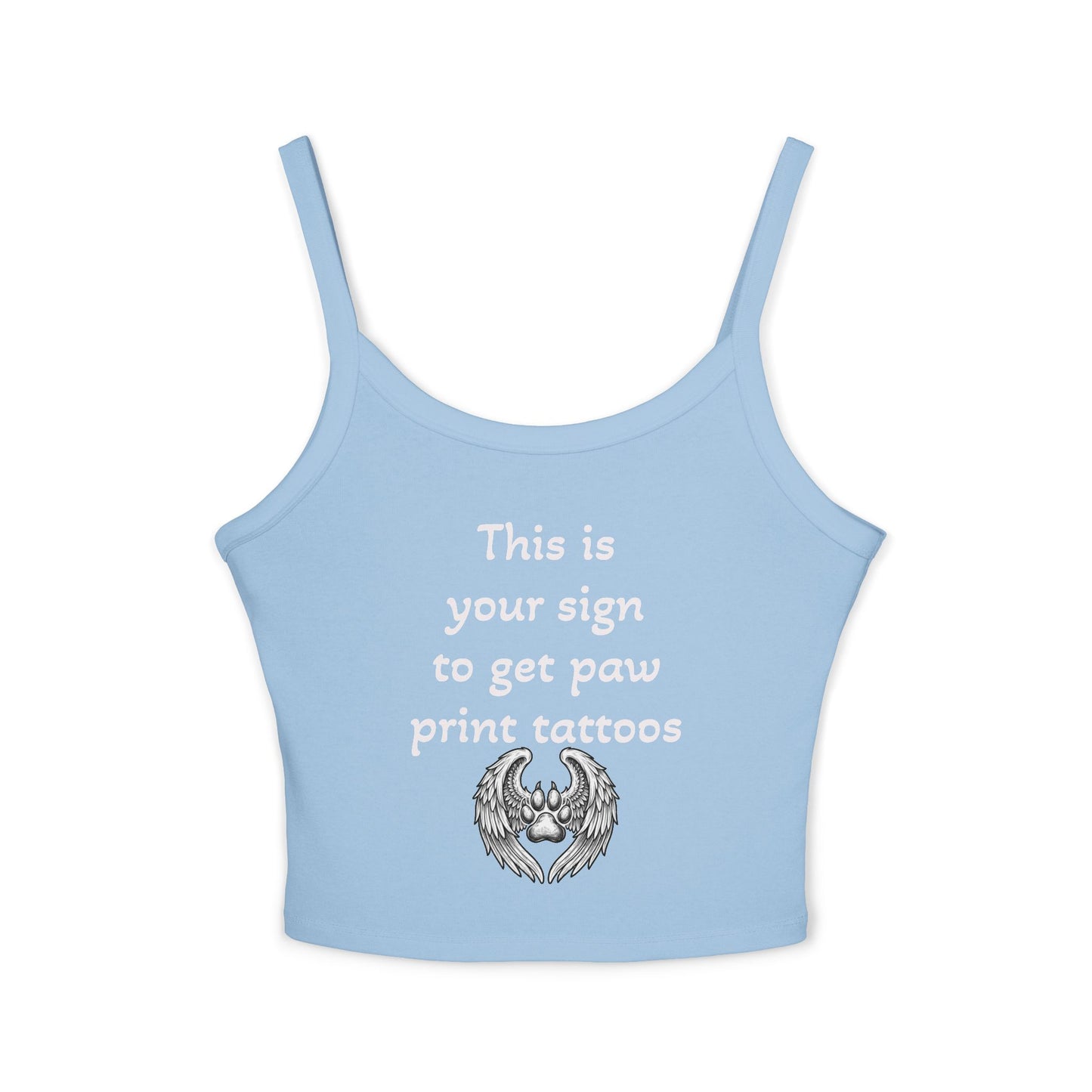 Paw Print Tattoo Tank Top — "This Is Your Sign to Get Paw Print Tattoos" Women's Spaghetti Strap Crop