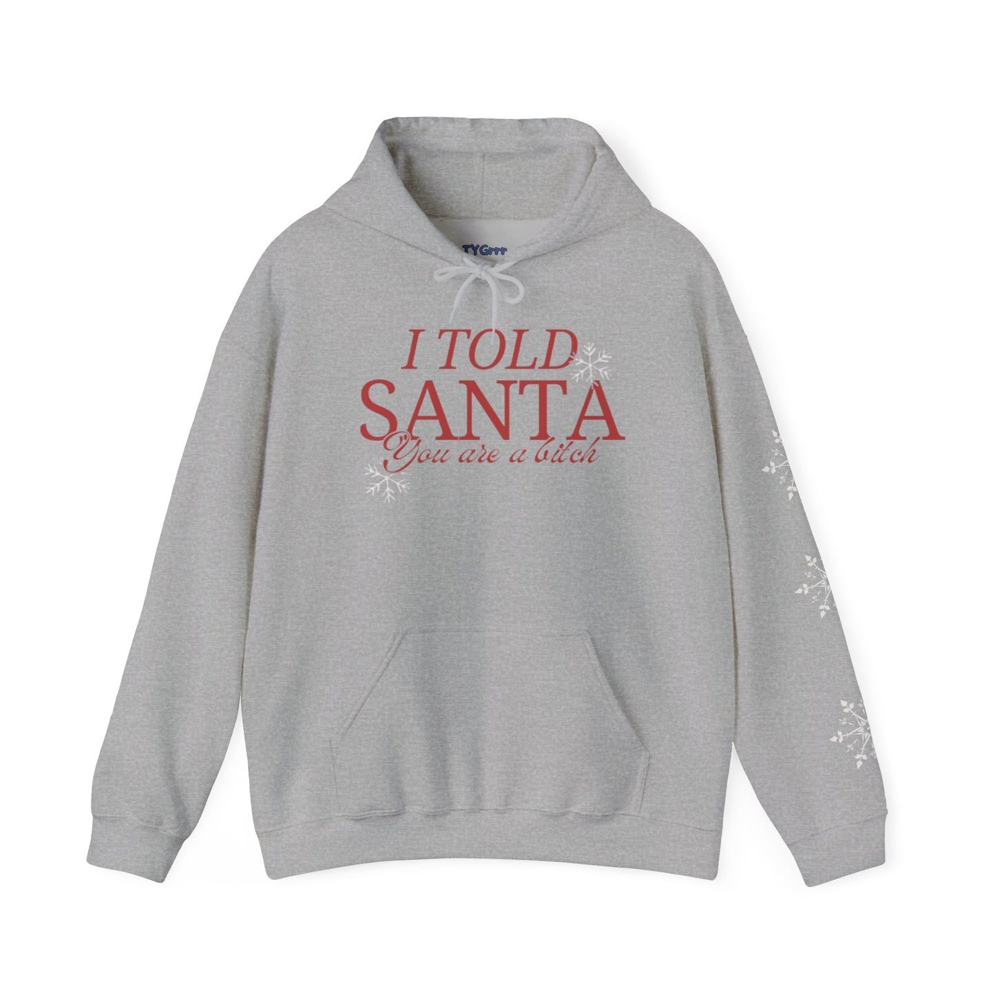 I Told Santa... Women's Christmas Hooded Sweatshirt