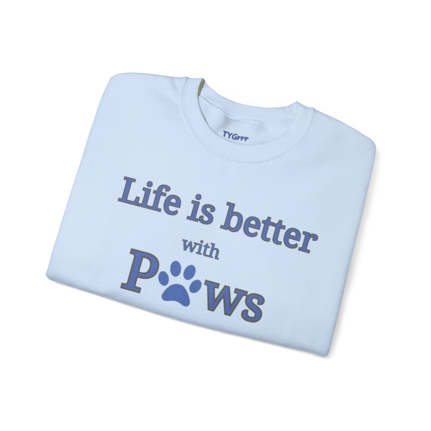 Life is better with paws Women's Crewneck Sweatshirt