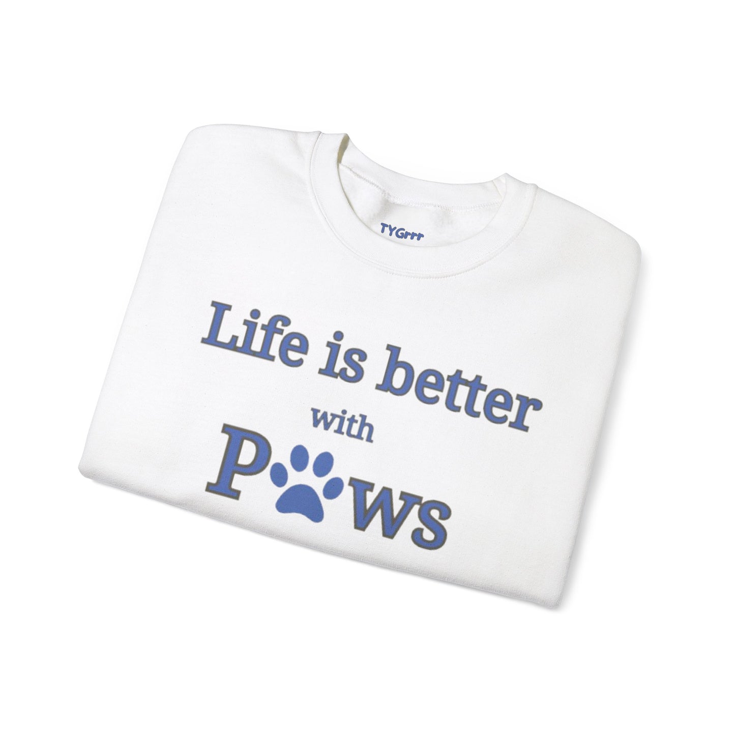 Life is better with paws Women's Crewneck Sweatshirt