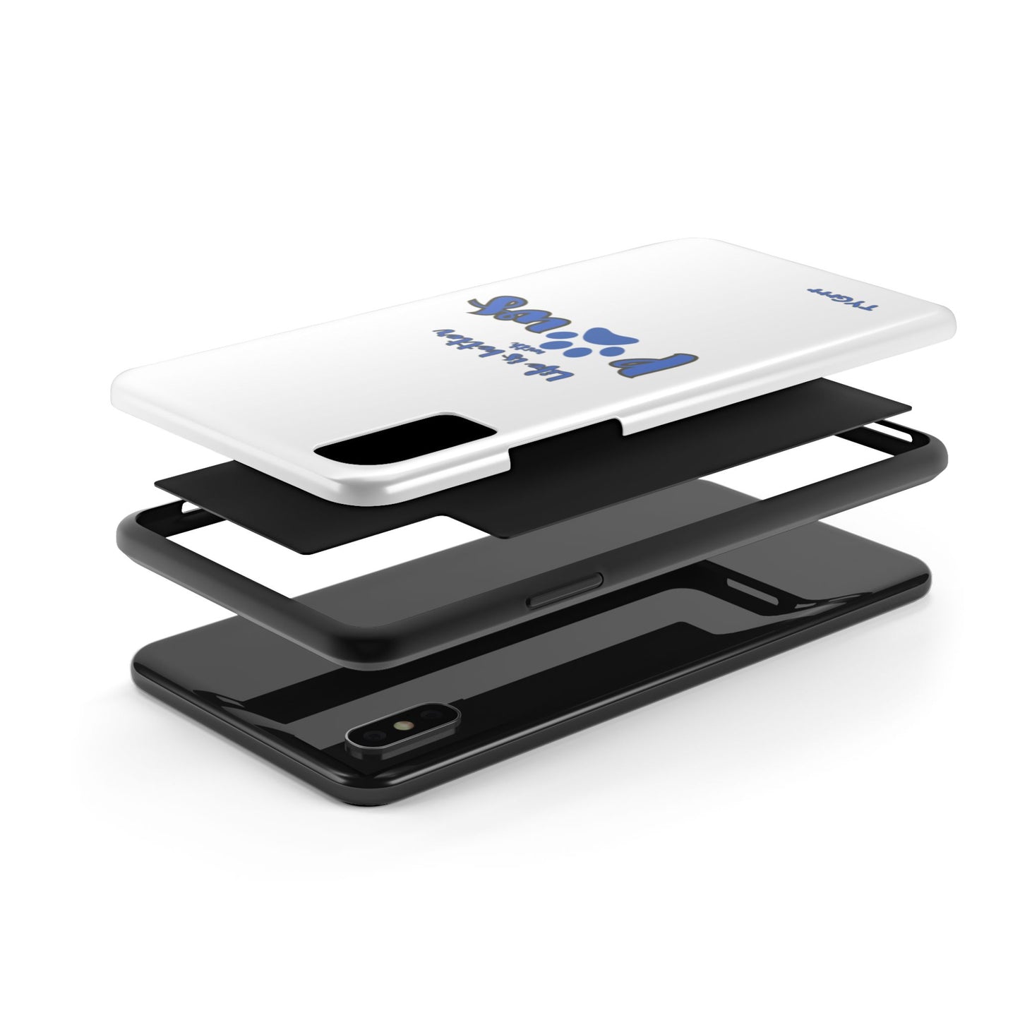 Life is better with paws Tough Phone Cases