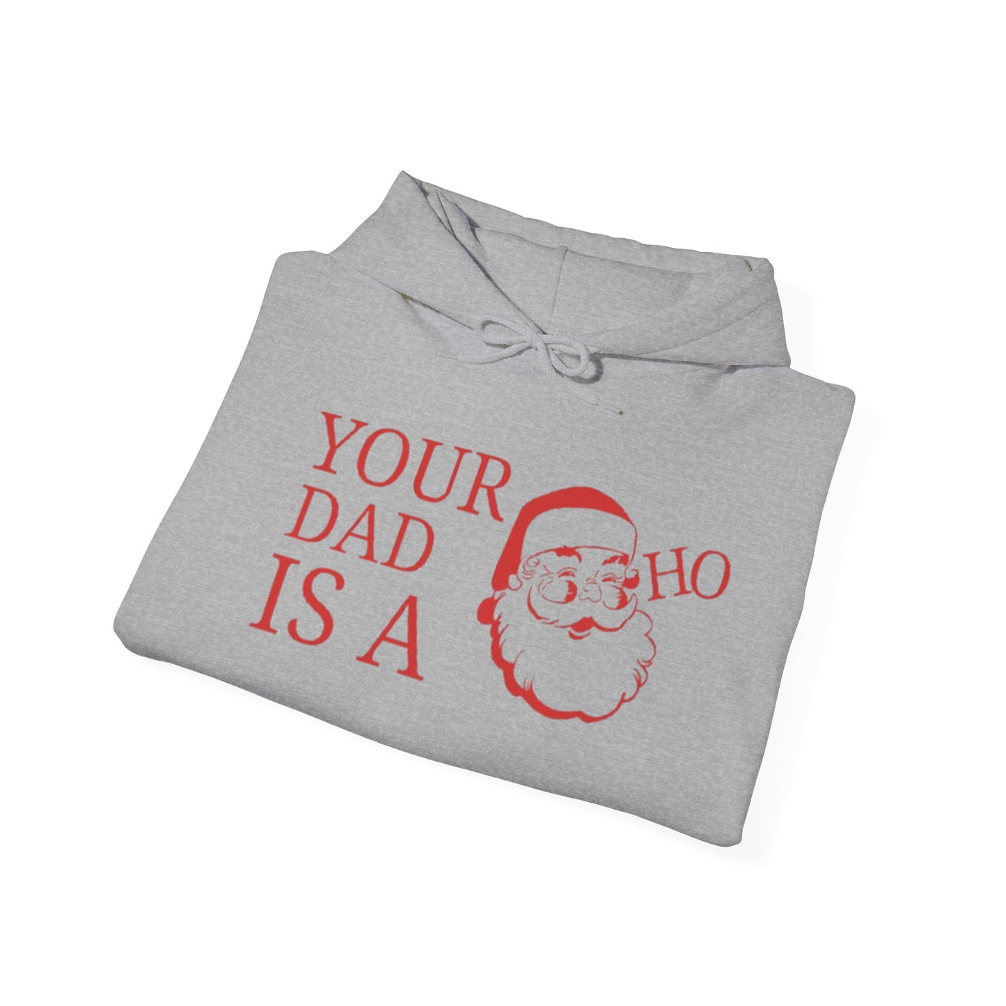 Your Dad.... Christmas Hooded Sweatshirt
