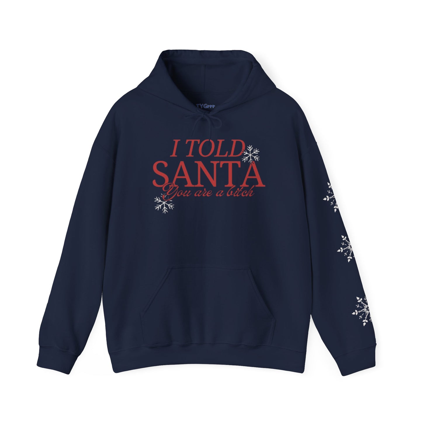 I Told Santa... Women's Christmas Hooded Sweatshirt
