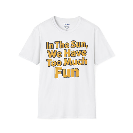 Aidan Selene "In The Sun, We Have Too Much Fun" Tee