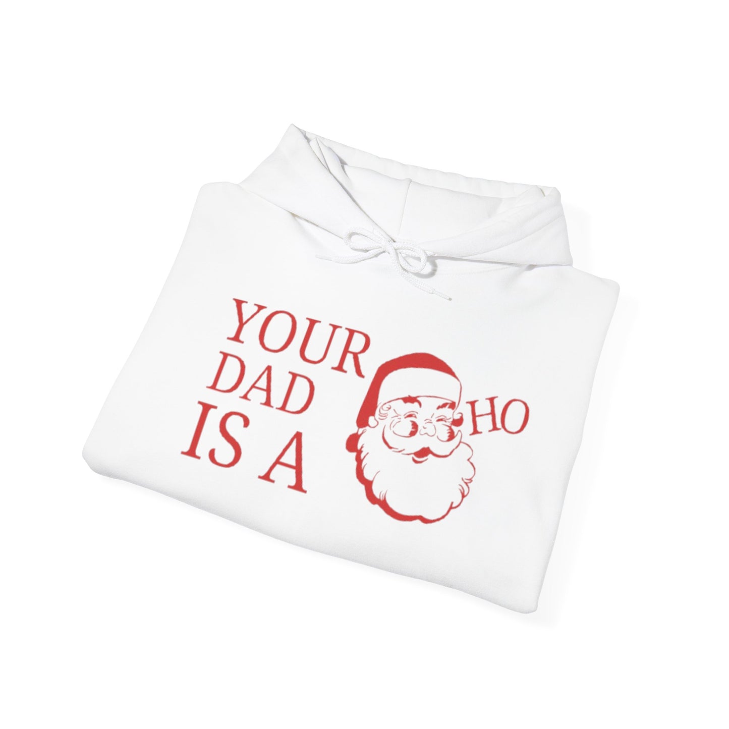 Your Dad.... Christmas Hooded Sweatshirt