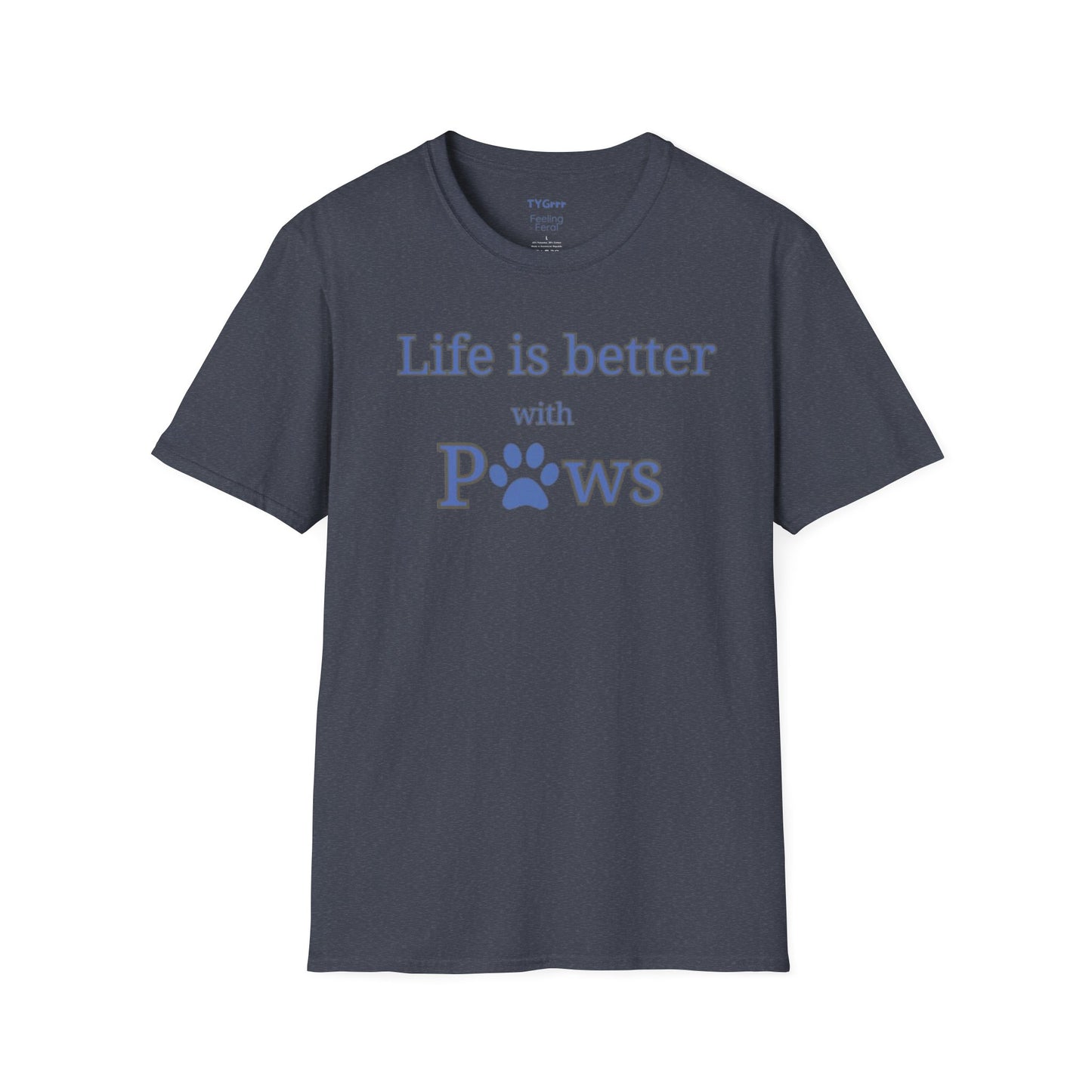 Life is better with Paws Women's T-Shirt