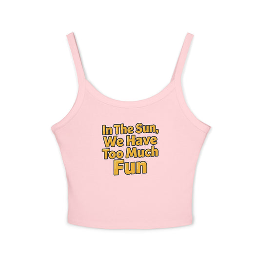 Aidan Selene "In The Sun, We Have Too Much Fun" Tank Top