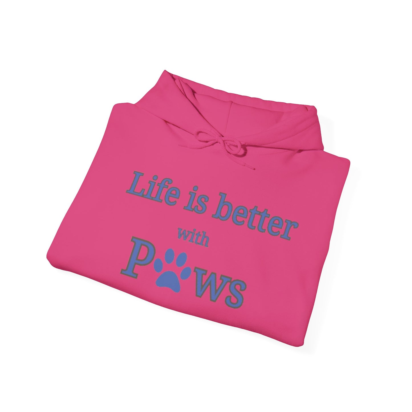 Life is better with Paws  Women's Hooded Sweatshirt