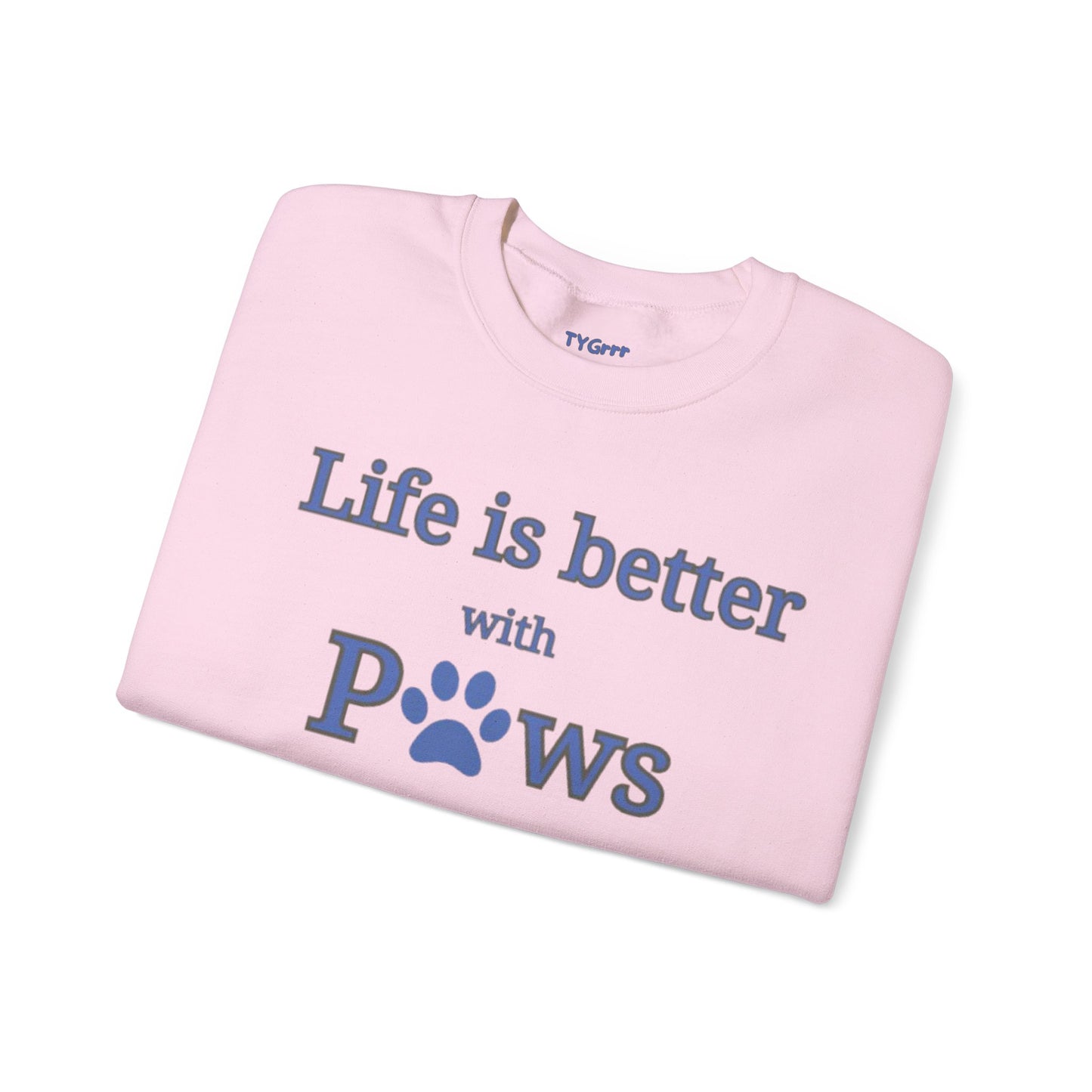 Life is better with paws Women's Crewneck Sweatshirt