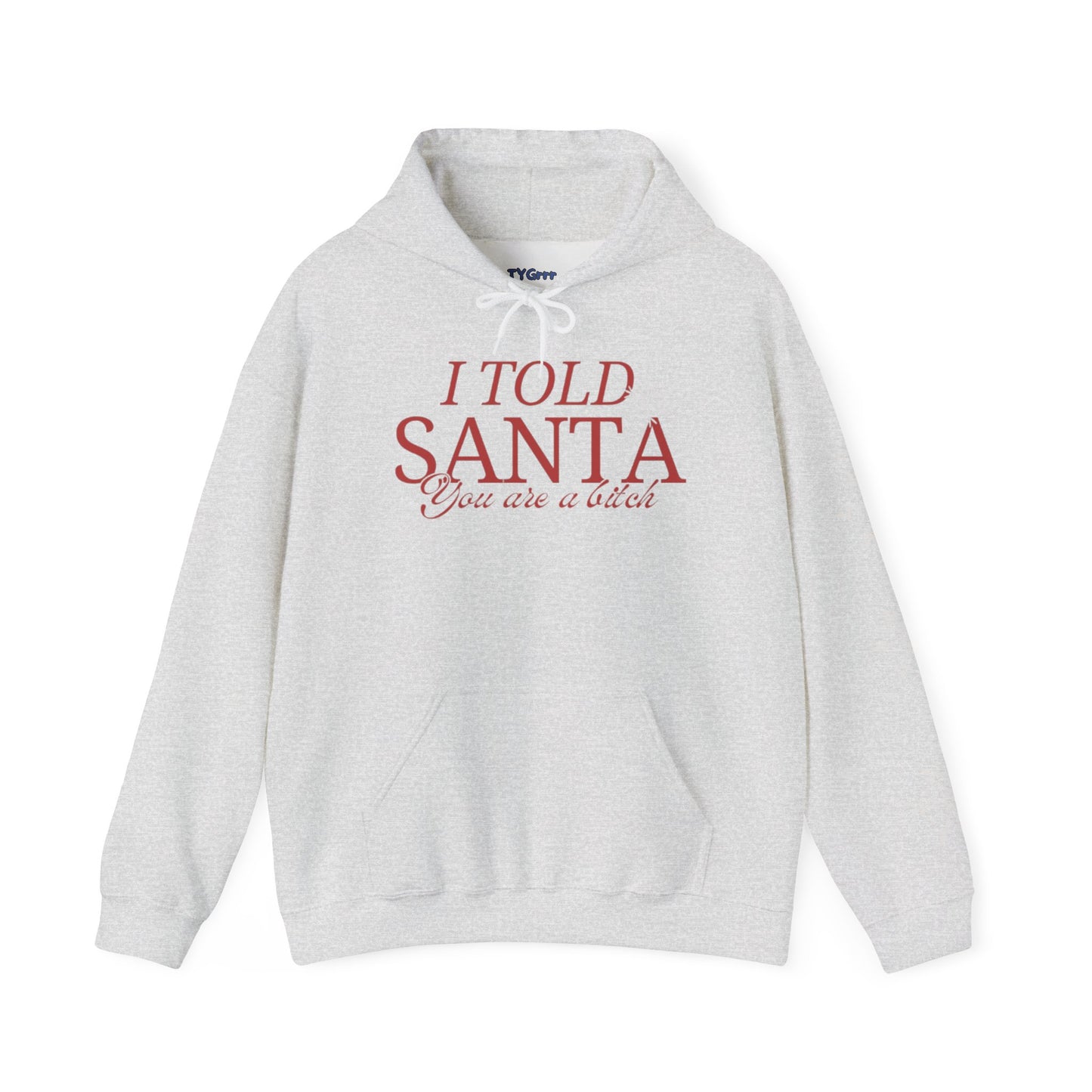 I Told Santa... Women's Christmas Hooded Sweatshirt
