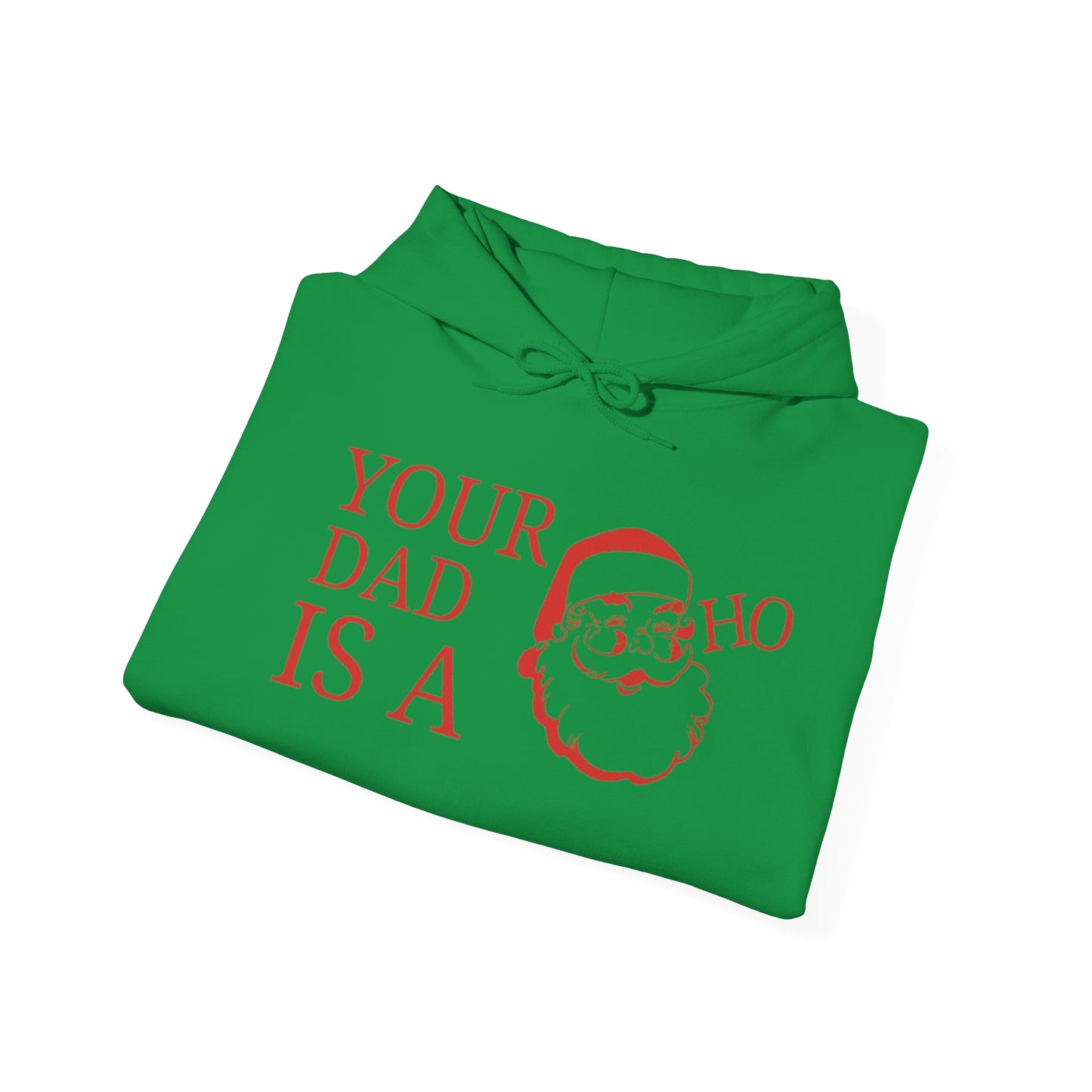 Your Dad.... Christmas Hooded Sweatshirt