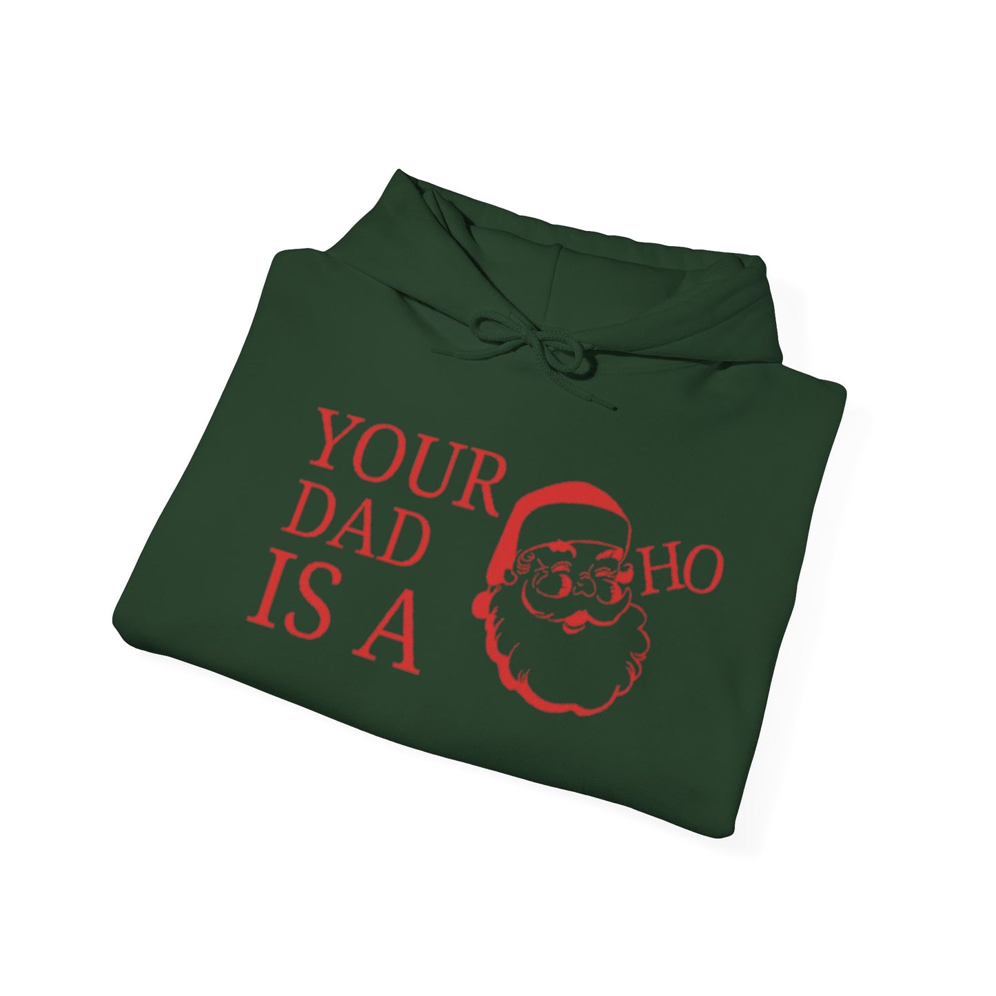 Your Dad.... Christmas Hooded Sweatshirt